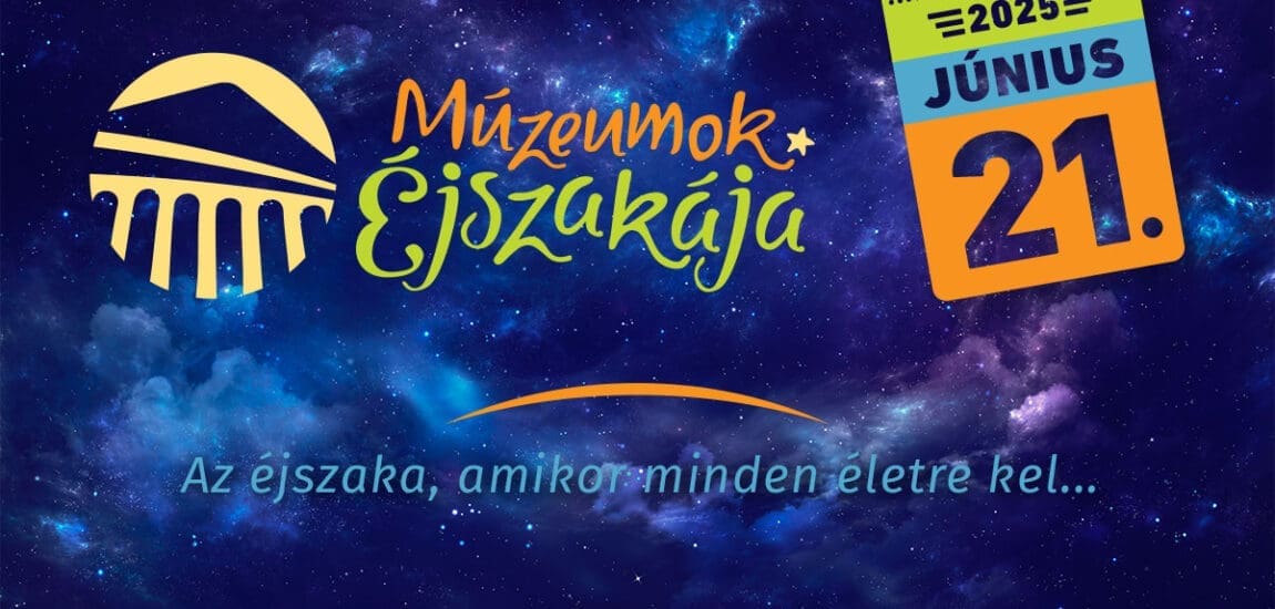 Éjszaka életre kelnek a múzeumok – Szombaton indul a Múzeumok Éjszakája több száz programmal